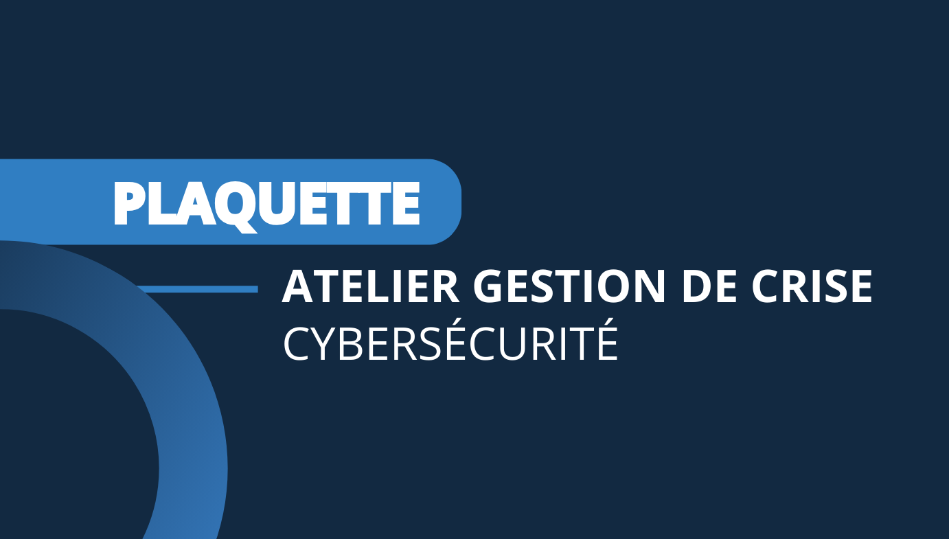 plaquette_atelier_gestion_de_crise_cybersécurité_soterialab